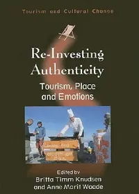Buy Re-Investing Authenticity: Tourism, Place and Emotions by Britta Timm Knudsen & Anne Marit Waade - Hardcover, 2010 Illustrated Edition - Channel View Books - Business & Economics Book — BookShops.in