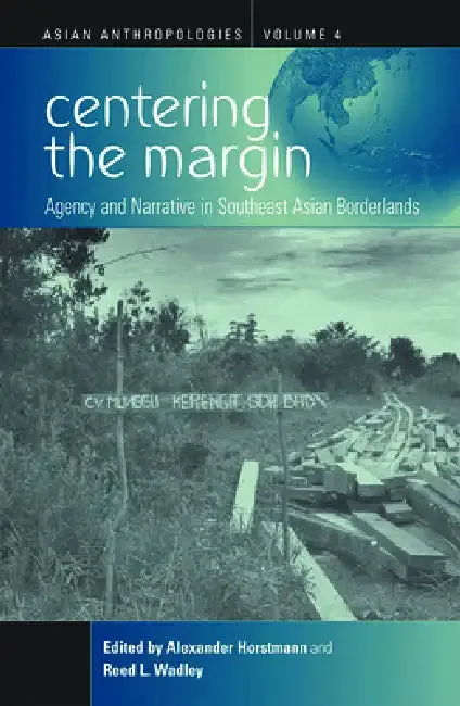 Centering the Margin (English, Alexander Horstmann | Reed L. Wadley)