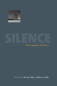 Buy Silence: The Currency of Power by Maria-Luisa Achino-Loeb | Hardcover | Berghahn Books | Communication & Language Studies — BookShops.in