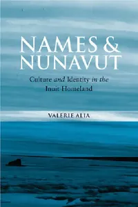 Buy Names and Nunavut (English, Valerie Alia) — BookShops.in