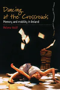 Buy Dancing at the Crossroads (English, Helena Wulff) — BookShops.in