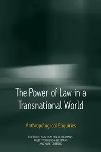 Buy The Power of Law in a Transnational World (English, Keebet Von Benda-Beckmann | Franz Von Benda-Beckmann | Anne Griffiths) — BookShops.in