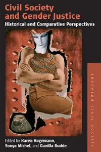 Buy Civil Society and Gender Justice (English, Karen Hagemann | Sonya Michel | Gunilla Budde) — BookShops.in