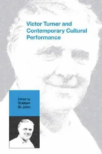Buy Victor Turner and Contemporary Cultural Performance (English, Graham St John) — BookShops.in