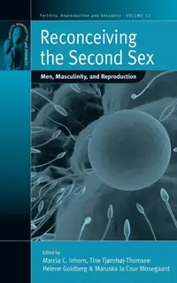 Buy Reconceiving the Second Sex (English, Marcia C. Inhorn | Maruska La Cour Mosegaard | Tine Tjørnhøj-Thomsen) — BookShops.in