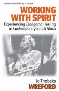 Buy Working with Spirit (English, Jo Thobeka Wreford) — BookShops.in