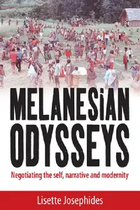 Buy Melanesian Odysseys (English, Lisette Josephides) — BookShops.in