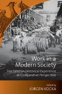 Buy Work in a Modern Society (English, Jürgen Kocka) — BookShops.in