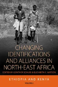 Buy Changing Identifications and Alliances in North-East Africa (English, Günther Schlee | Elizabeth E. Watson) — BookShops.in