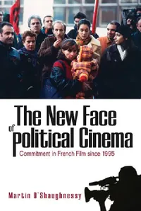 Buy The New Face of Political Cinema (English, Martin O'Shaughnessy) — BookShops.in