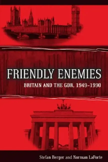 Friendly Enemies (English, Stefan Berger | Norman Laporte)