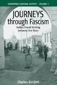 Buy Journeys Through Fascism (English, Charles Burdett) — BookShops.in