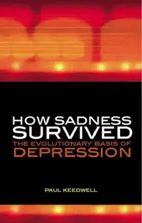 Buy How Sadness Survived (English, Paul Keedwell | Philip Barker) — BookShops.in
