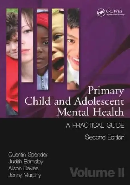 Primary Child and Adolescent Mental Health (English, Quentin Spender | Judith Barnsley | Alison Davies)