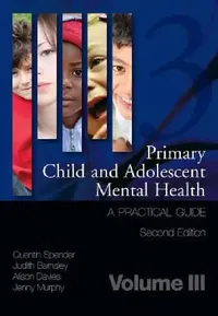 Buy Primary Child and Adolescent Mental Health (English, Quentin Spender | Judith Barnsley | Alison Davies) — BookShops.in