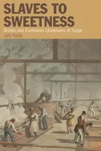 Buy Slaves to Sweetness (English, Carl Plasa) — BookShops.in