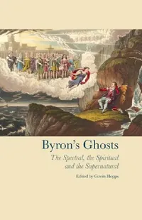 Buy Byron's Ghosts (English, Gavin Hopps) — BookShops.in