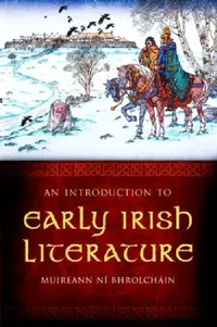 Buy Introduction to Early Irish Literature (English, Muireann Ni Bhrolchain) — BookShops.in