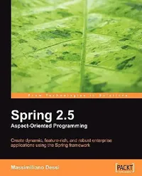 Buy Spring 2.5 Aspect Oriented Programming (English, Massimiliano Dess� | Massimiliano Dessi) — BookShops.in