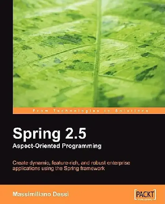 Spring 2.5 Aspect Oriented Programming (English, Massimiliano Dess� | Massimiliano Dessi)
