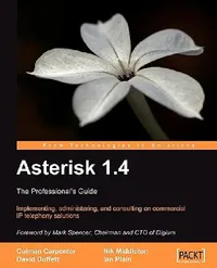 Buy Asterisk 1.4 - the Professional's Guide (English, Colman Carpenter | David Duffett | Nik Middleton) — BookShops.in