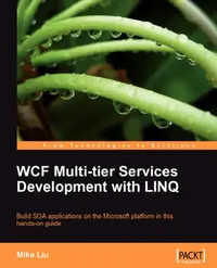 Buy WCF Multi-tier Services Development with LINQ (English, Mike Liu) — BookShops.in