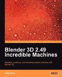 Buy Blender 3D 2.49 Incredible Machines (English, Allan Brito) — BookShops.in