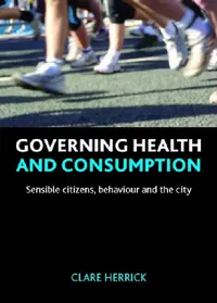 Buy Governing Health and Consumption (English, Clare Herrick) — BookShops.in