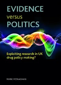 Buy Evidence Versus Politics (English, Mark Monaghan) — BookShops.in