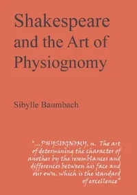 Buy Shakespeare and the Art of Physiognomy (English, Sibylle Baumbach) — BookShops.in