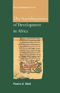 Buy The Sociolinguistics of Development in Africa (English, Paulin G. Djité) — BookShops.in
