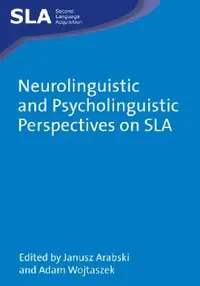 Buy Neurolinguistic and Psycholinguistic Perspectives on Sla (English, Janusz Arabski | Adam Wojtaszek) — BookShops.in