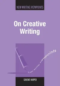 Buy On Creative Writing (English, Graeme Harper) — BookShops.in