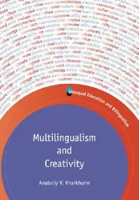 Buy Multilingualism and Creativity (English, Anatoliy V. Kharkhurin) — BookShops.in