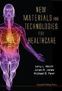 Buy New Materials and Technologies for Hea.. (English, Hench Larry) — BookShops.in