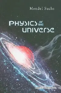 Buy Physics of the Universe (English, Sachs Mendel) — BookShops.in