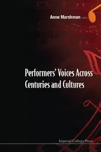Buy Performers' Voices Across Centuries and Cultures - Selected Proceedings of the 2009 Performer's Voic (English, Anne Marshman) — BookShops.in
