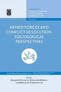 Buy Armed Forces and Conflict Resolution (English, Guiseppe Caforio | Gerhard Kummel | Bandara Purkayastha) — BookShops.in