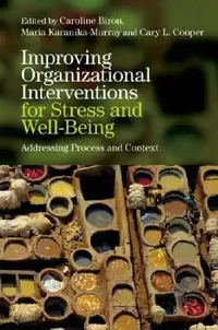 Buy Improving Organizational Interventions for Stress and Well-Being (English, Caroline Biron | Maria Karanika-Murray | Cary Cooper) — BookShops.in