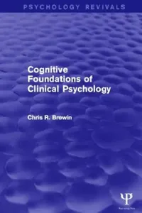 Buy Cognitive Foundations of Clinical Psychology (English, Chris R. Brewin) — BookShops.in