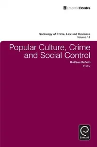 Buy Popular Culture, Crime and Social Control (English, Mathieu Deflem) — BookShops.in