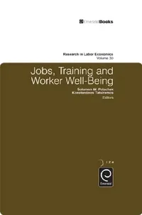 Buy Jobs, Training and Worker Well-Being (English, Solomon W. Polachek | Konstantinos Tatsiramos) — BookShops.in