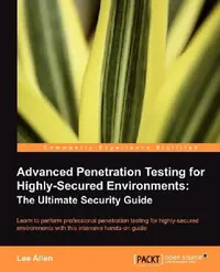 Buy Advanced Penetration Testing for Highly-Secured Environments (English, Lee Allen) — BookShops.in