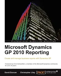 Buy Microsoft Dynamics GP 2010 Reporting (English, Christopher Liley | David Duncan) — BookShops.in