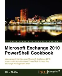 Buy Microsoft Exchange 2010 Powershell Cookbook (English, Mike Pfeiffer) — BookShops.in