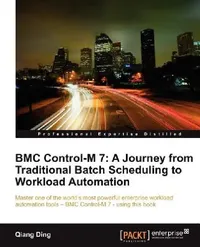 Buy Bmc Control-M 7 (English, Qiang Ding) — BookShops.in
