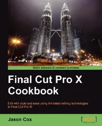 Buy Final Cut Pro X Cookbook (English, Jason Cox) — BookShops.in