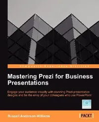 Buy Mastering Prezi for Business Presentations (English, Russell Anderson-Williams) — BookShops.in