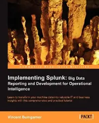 Buy Implementing Splunk (English, Vincent Bumgarner) — BookShops.in