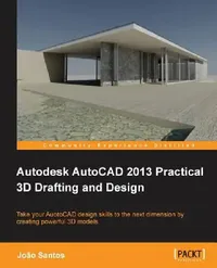 Buy Autodesk AutoCAD 2013 Practical 3D Drafting and Design by Joao Santos | Hardcover | 9781849699358 | Bookshops.in — BookShops.in